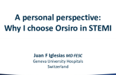 A Personal Perspective: Why I Choose Orsiro in STEMI