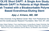 EVOLVE Short DAPT: A Single-Arm Study of 3-Month DAPT in Patients at High Bleeding Risk Treated With a Bioabsorbable Polymer-Based Everolimus-Eluting Stent