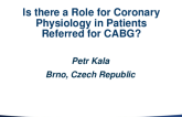 Is There a Role for Coronary Physiology in Patients Referred for CABG?