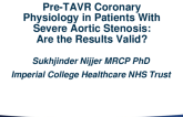 Pre-TAVR Coronary Physiology in Patients With Severe Aortic Stenosis: Are the Results Valid?