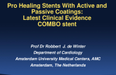 Pro-Healing Stents (With Active and Passive Coatings): Latest Clinical Evidence