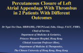 Hong Kong Presents: Percutaneous Closure of Left Atrial Appendage With Thrombus in 2 Patients With Different Outcomes