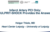 Debate 2: Complete Revascularization in STEMI With MVD and Shock - Infarct Artery PCI Only: CULPRIT Shock Provides the Answer!