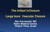 Novel Large-Hole Access Closure Devices - Large-Hole Transfemoral Closure II: The InSeal Device