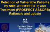 Detection of Vulnerable Patients by NIRS (PROSPECT II) and Treatment (PROSPECT ABSORB) Rationale and Update