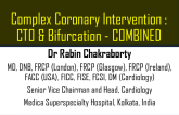 India Presents: Complex Coronary Intervention — CTO And Complex Bifurcated Lesions in Two Different Arteries of the Same Patient