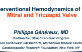 Session III: RCIS Advanced Session — Interventional Hemodynamics of the Mitral and Tricuspid Valve - Hemodynamics of Mitral and Tricuspid Regurgitation