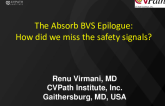 The Absorb BVS Epilogue: How Did We Miss the Safety Signals?