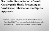Successful Resuscitation of Acute Cardiogenic Shock Presenting as Ventricular Fibrillation via Bipella Approach