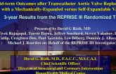 TCT 76: Mid-term Outcomes after Transcatheter Aortic Valve Replacement with a Mechanically-expanded versus Self-Expandable Valve: 3-year Results from the REPRISE III Randomized Trial