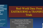 Real-World Data From EASTBOURNE to TRANSFORM Trials