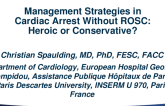Management Strategies in Cardiac Arrest Without ROSC: Heroic or Conservative?