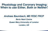 Physiology and Coronary Imaging: When to Use Either, Both, or Neither?