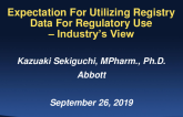 Expectation For Utilizing Registry Data For Regulatory Use – Industry’s View