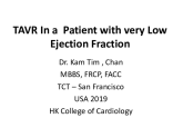 Hong Kong Presents: TAVR in a Patient With Very Low Ejection Fraction