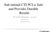 Rapid-Fire Debate - Sub-Intimal CTO PCI Is Safe and Provides Durable Results