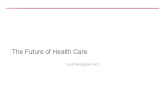The Future of Health Care