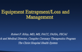 Equipment Entrapment/Loss and Management, When to Remove, When to Leave in
