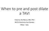When to pre and post dilate a TAVI