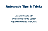 Antegrade Tips & Tricks