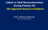 Culprit vs Total Revascularisation During Primary PCI - My Approach Based on Evidence