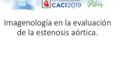 Imagenología en la evaluación de la estenosis aórtica.