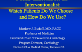 PCSK9 Inhibitors for the Interventionalist: Which Patients Do We Choose and How Do We Use?