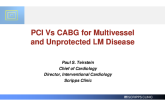 PCI Vs CABG for Multivessel and Unprotected LM Disease