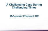 TCT 601: “A Challenging Case During Challenging Times”