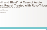 TCT 535: “Drill and Blast”: A Case of Acute Stent Regret Treated With Roto-Tripsy