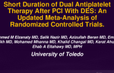 TCT 055: Short Duration of Dual Antiplatelet Therapy After PCI With DES: An Updated Meta-Analysis of Randomized Controlled Trials.