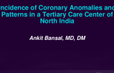 TCT 194: Incidence of Coronary Anomalies and Patterns in a Tertiary Care Center of North India