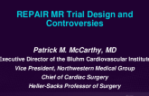 MitraClip for Intermediate Risk DMR - REPAIR MR Trial Design and Controversies