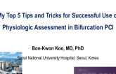 My Top 5 Tips and Tricks for Successful Use of Physiologic Assessment in Bifurcation PCI