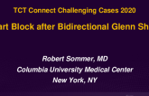 TCT 513: Third Degree Heart Block After Bidirectional Glenn Shunt