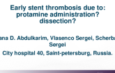 TCT 670: Early Stent Thrombosis Due to: Protamine Administration? Dissection?