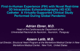 TCT 199: First-in-Human Experience with Novel Real-time 3D Intracardiac Echocardiography (4D ICE) Catheter - A Virtually-Supported Clinical Study Performed During Global Pandemic