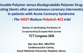 HOST-REDUCE-POLYTECH-ACS: A Randomized Trial of Durable Polymer vs Bioabsorbable Polymer DES in Patients With Acute Coronary Syndromes