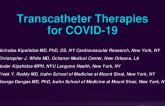 TCT 218: TRANSCATHETER THERAPIES FOR COVID-19