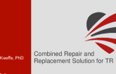 Combined Repair and Replacement Solution for TR (CroiValve)