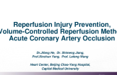 TCT 558: Reperfusion Injury Prevention, A Volume-Controlled Reperfusion Method in Acute Coronary Artery Occlusion