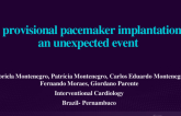 TCT 667: A Provisional Pacemaker Implantation: An Unexpected Event