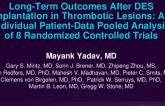 TCT 039: Long-Term Outcomes After DES Implantation in Thrombotic Lesions: An Individual Patient-Data Pooled Analysis of 8 Randomized Controlled Trials