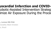 TCT 522: Myocardial Infarction and COVID-19: A Robotic-Assisted Intervention Strategy to Minimize Air Exposure During the Procedure