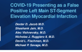 TCT 568: COVID-19 Presenting as a False Positive Left Main ST-Segment Elevation Myocardial Infarction
