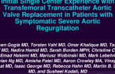 TCT 092: Initial Single Center Experience With Transfemoral Transcatheter Aortic Valve Replacement in Patients With Symptomatic Severe Aortic Regurgitation