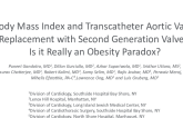 TCT 077: Body Mass Index and Transcatheter Aortic Valve Replacement With Second Generation Valves: Is it Really an Obesity Paradox?