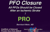 Debate: Should All PFOs Be Closed After an Ischemic Stroke? - Pro: All PFOs Should Be Closed After an Ischemic Stroke!