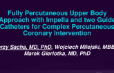 TCT 587: Fully Percutaneous Upper Body Approach With Impella and Two Guide Catheters for Complex Percutaneous Coronary Intervention