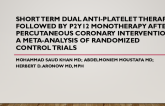 TCT 062: Short Term Dual Anti-Platelet Therapy Followed by P2Y12 Monotherapy After Percutaneous Coronary Intervention: A Meta-Analysis of Randomized Control Trials